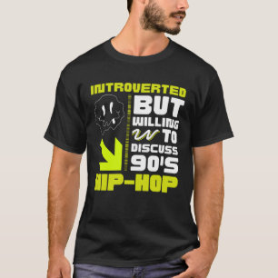 90s R&B kids introverted but willing to discuss 90 T-Shirt