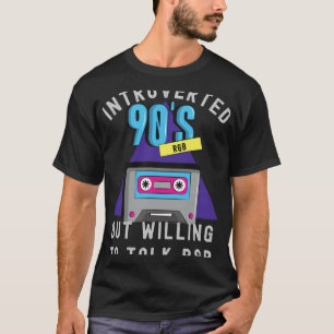 90s R&B kids introverted but willing to discuss 90 T-Shirt