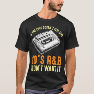 90s R&B Music Cassette nineties songs Lover T-Shirt