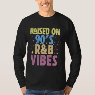 90's R&B Music For Men Women Girl RnB Lover Rhythm T-Shirt