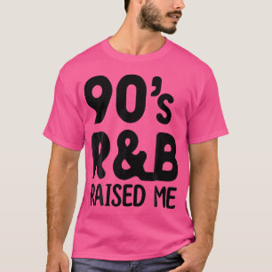 90S Rb Raised Me T-Shirt
