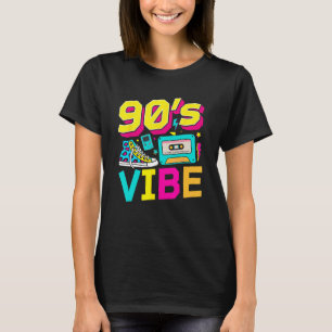 90s Vibe 1990s Fashion Nineties Theme For 90s Kids T-Shirt