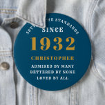 90th Birthday 1932 Elegant Blue Gold Name Year  6 Cm Round Badge<br><div class="desc">90th birthday blue and gold pin on badge. Easily customise the text of this born in 1931 "Standards" button using the template provided. Part of the setting standards range cards and gifts..</div>