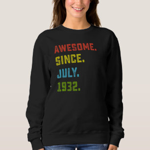 90th Birthday Awesome Since July 1932 90 Years Ol Sweatshirt