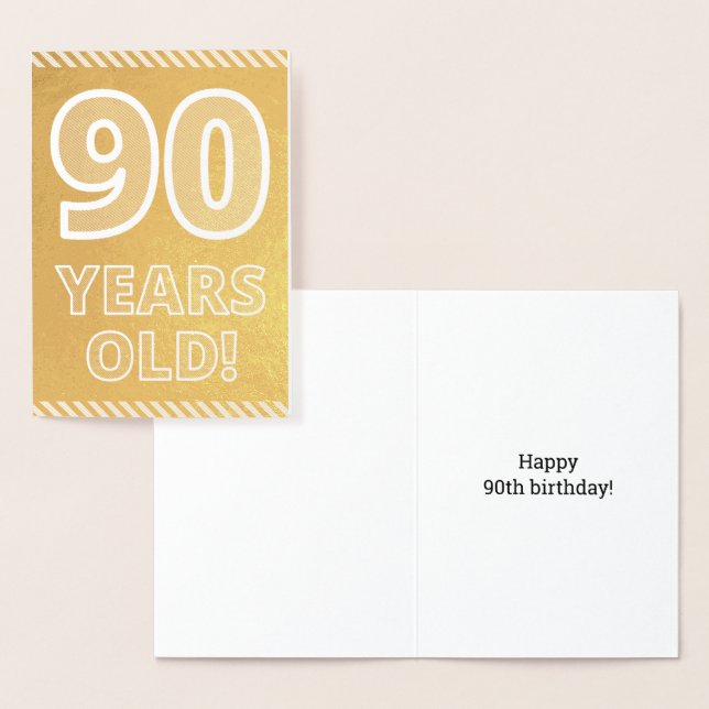 90th Birthday: Bold "90 YEARS OLD!" Gold Foil Card (Display)