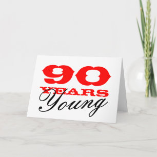 90th Birthday card for 90 years young men or women