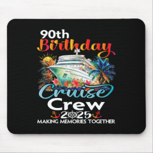 90th Birthday Cruise Crew Friends Family Vacation  Mouse Pad