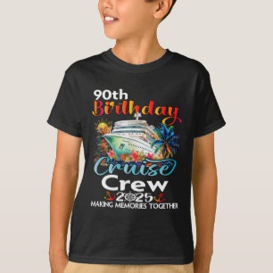 90th Birthday Cruise Crew Friends Family Vacation  T-Shirt
