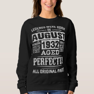 90th Birthday For Legends Born August 1932 90 Yea Sweatshirt