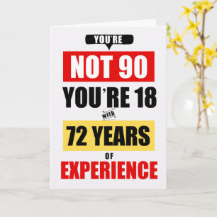 90th Birthday Funny 72 Years of Experience Card