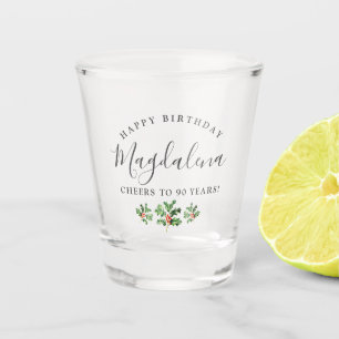 90th Birthday Holly December Birth Flower Custom Shot Glass