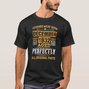 90th Birthday Legends Born In December 1932 90 Yrs T-Shirt