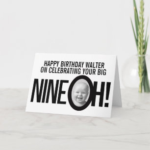 90th birthday NINE OH! photo mono black white Card
