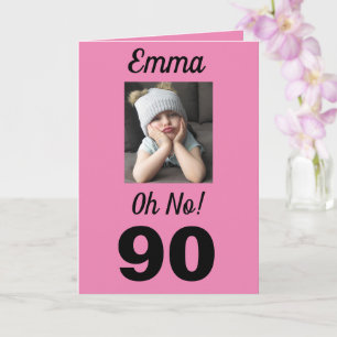 90th Birthday Oh No! Funny Grumpy Girl Card
