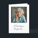 90th Birthday Old Lady Fun Card<br><div class="desc">An elderly woman humorously gestures with a pointing finger for a 90th birthday
All text is editable.</div>