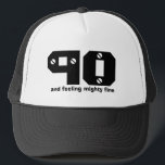 90th Birthday or ANY Year Feeling Fine Trucker Hat<br><div class="desc">90th Birthday and Feeling Fine Custom Sentiment  Fun birthday hat with customisable big and bold text.  Add a sentiment and/or a name!</div>