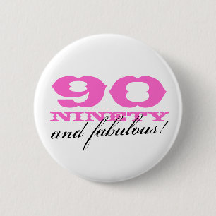 90th birthday pinback button 90 and fabulous!