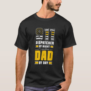 911 Dispatcher By Night Superhero Dad By Day T-Shirt