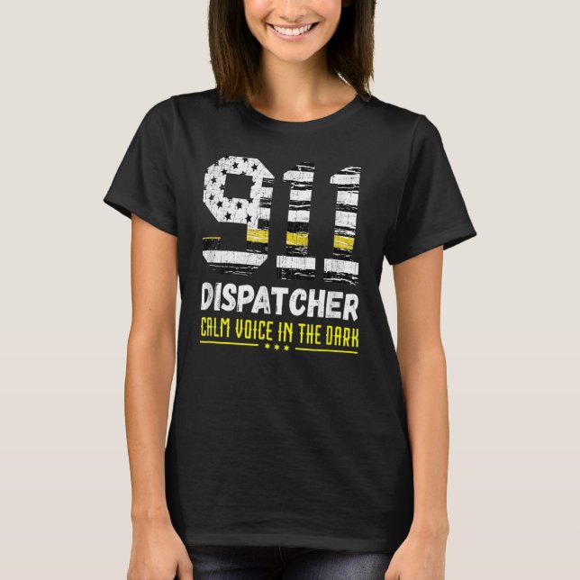 911 Dispatcher  Dispatch Us Flag Police Emergency  T-Shirt (Front)