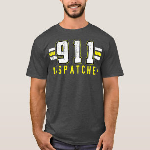 911 Dispatcher Emergency Dispatch Operator Thin T-Shirt