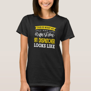 911 Dispatcher Job Title Employee Worker 911 Dispa T-Shirt