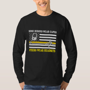 911 Dispatcher Some Heroes Wear Capes Others Wear T-Shirt