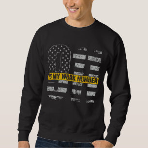 911 Is My Work Number - 911 Dispatcher Emergency R Sweatshirt