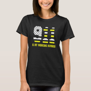 911 Is My Working Number 911 Operator Dispatcher T-Shirt