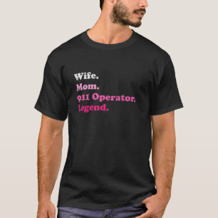 911 Operator or Emergency Dispatcher Mum Wife Moth T-Shirt