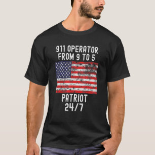 911 Operator Patrio Patriotic 4th Of July Usa Flag T-Shirt
