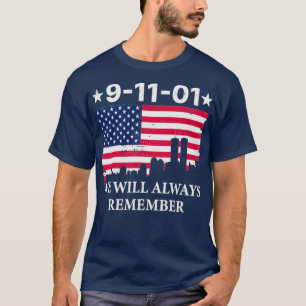 911 Patriot Day We Will Always Remember T-Shirt