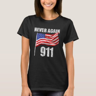 911 Vintage Never Again Patriotic 911 For Men Amer T-Shirt