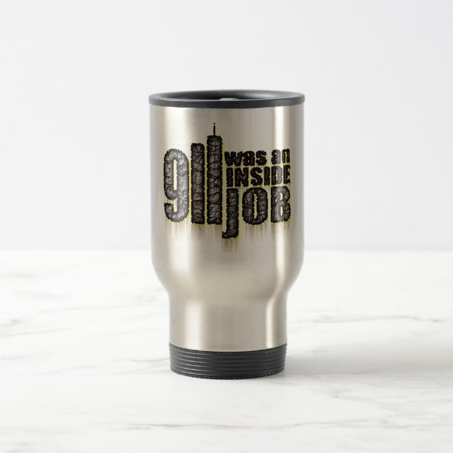 911 Was an Inside Job Travel Mug (Center)