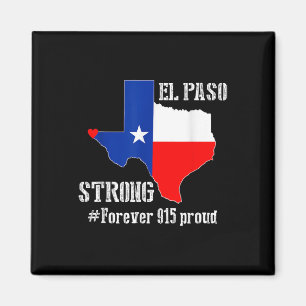 915 Proud El Paso Strong T Shirt Magnet