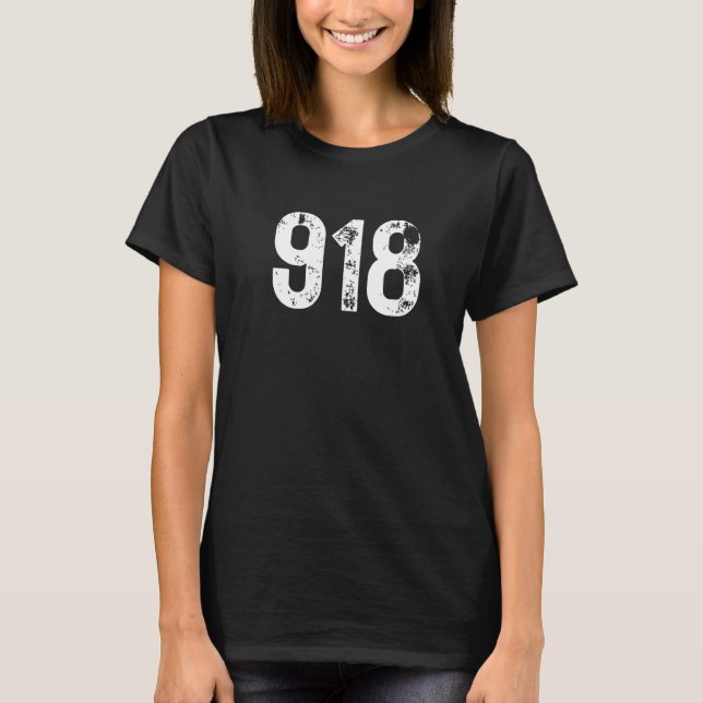 918 Area Code Tulsa OK Mobile Telephone Area Code  T-Shirt (Front)
