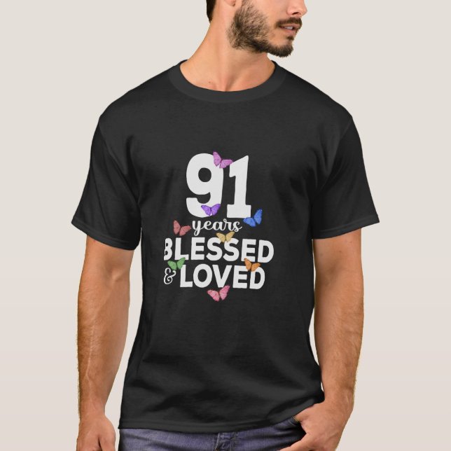 91 Years Blessed And Loved Butterfly 91st Birthday T-Shirt (Front)