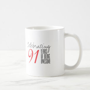 91 years of being awesome coffee mug