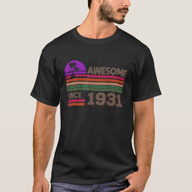 91 Years Old Men Women Awesome Since 1931 T-Shirt (Front)