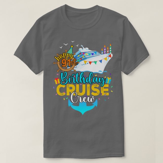 91st Birthday Cruise Crew T-Shirt (Design Front)