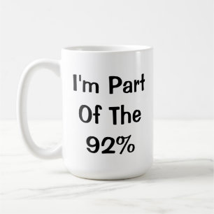 92% COFFEE MUG