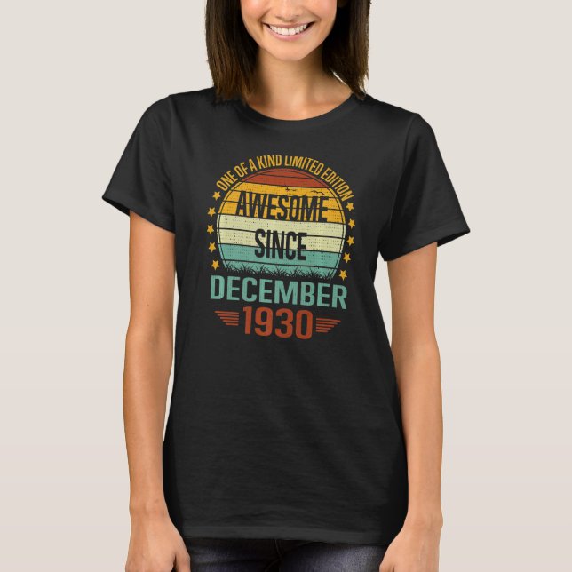 92 Year Old  Awesome Since December 1930 92nd Birt T-Shirt (Front)