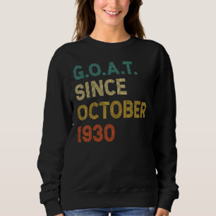 92nd Birthday 92 Years Old Goat Since October 1930 Sweatshirt