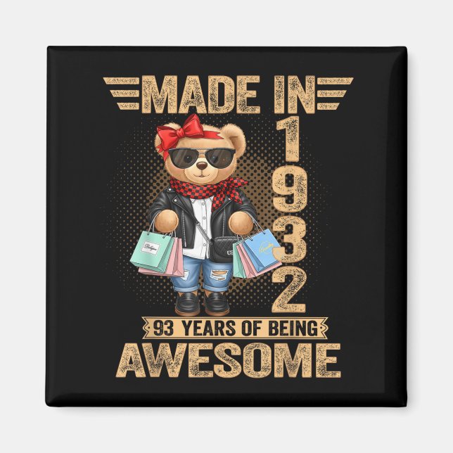 93 Year Old Made In 1932 Teddy Bear 93rd Birthday  Magnet (Front)