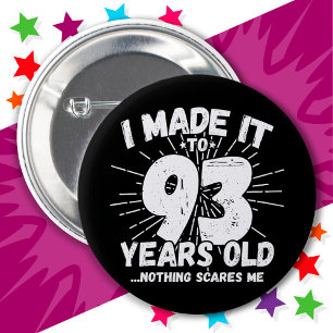93 Year Old Sarcastic Meme Funny 93rd Birthday 6 Cm Round Badge