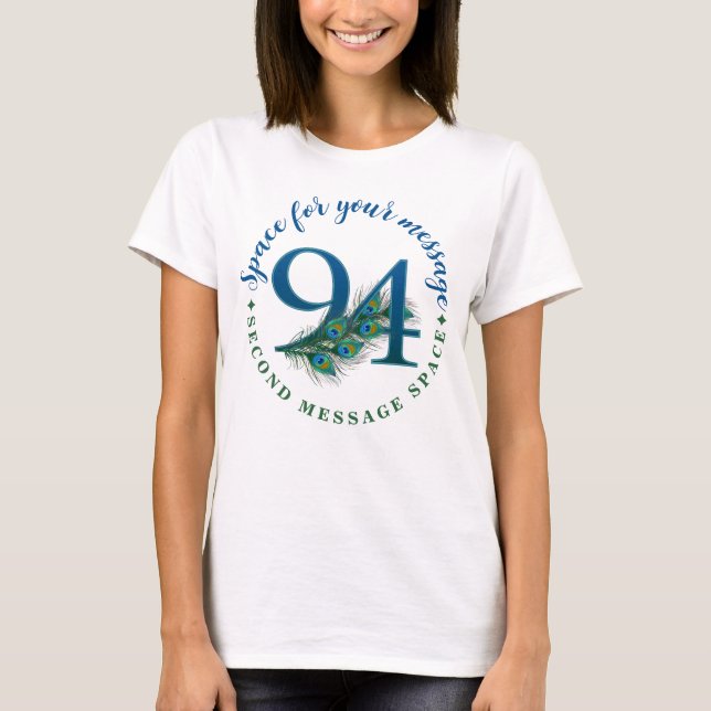 94th Birthday Peacock Feathers T-Shirt (Front)