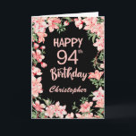 94th Birthday Pink Peach Watercolor Floral Black Card<br><div class="desc">94th Birthday Pink Peach Watercolor Floral Black Birthday Card. For further customisation,  please click the "Customise it" button and use our design tool to modify this template.</div>