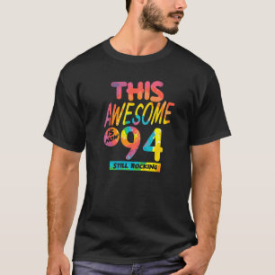 94th Birthday This Awesome Is Now 94 Years Old Bir T-Shirt