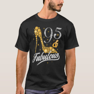 95 And Fabulous Diamond High Heels Happy 95th Birt T-Shirt