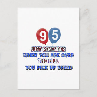 95 and over the hill birthday designs postcard