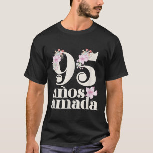 95 Years Loved In Española Abuela 95 Años Amada T-Shirt